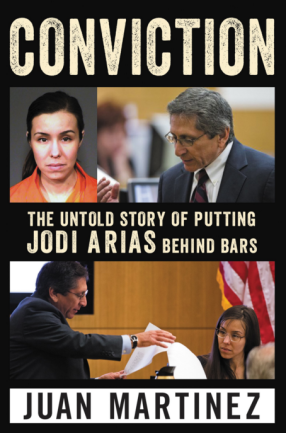 conviction-the-untold-story-of-putting-jodi-arias-behind-bars-by-juan-martinez