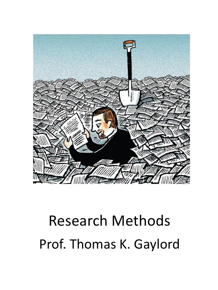 Research Methods by Prof. Thomas K. Gaylord