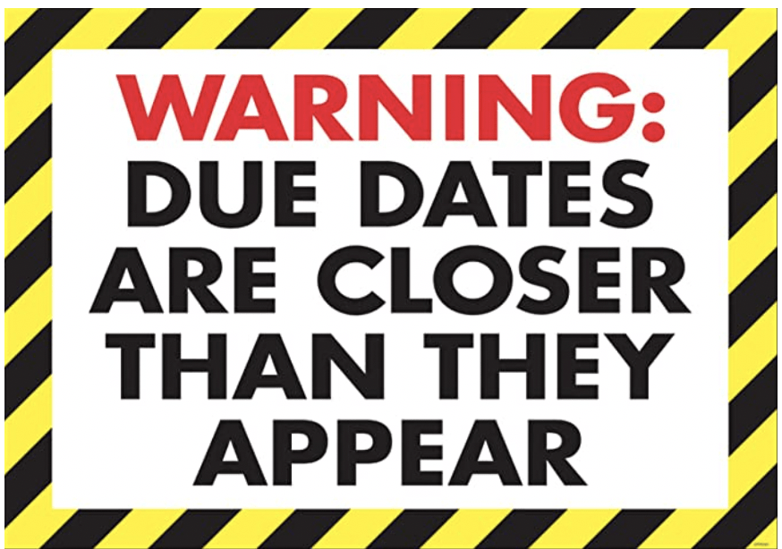 Warning date. Due Dates are closer than they appear. Library Rule sign.