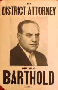 A campaign poster advertising Barthold for the position of District Attorney.